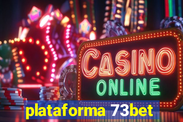 plataforma 73bet